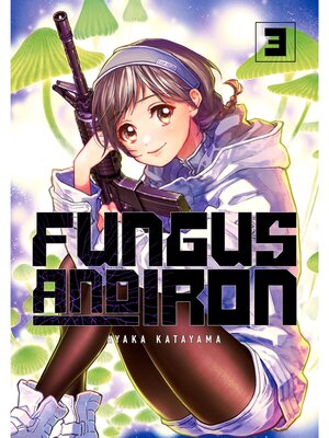 cover image of Fungus and Iron, Volume 3